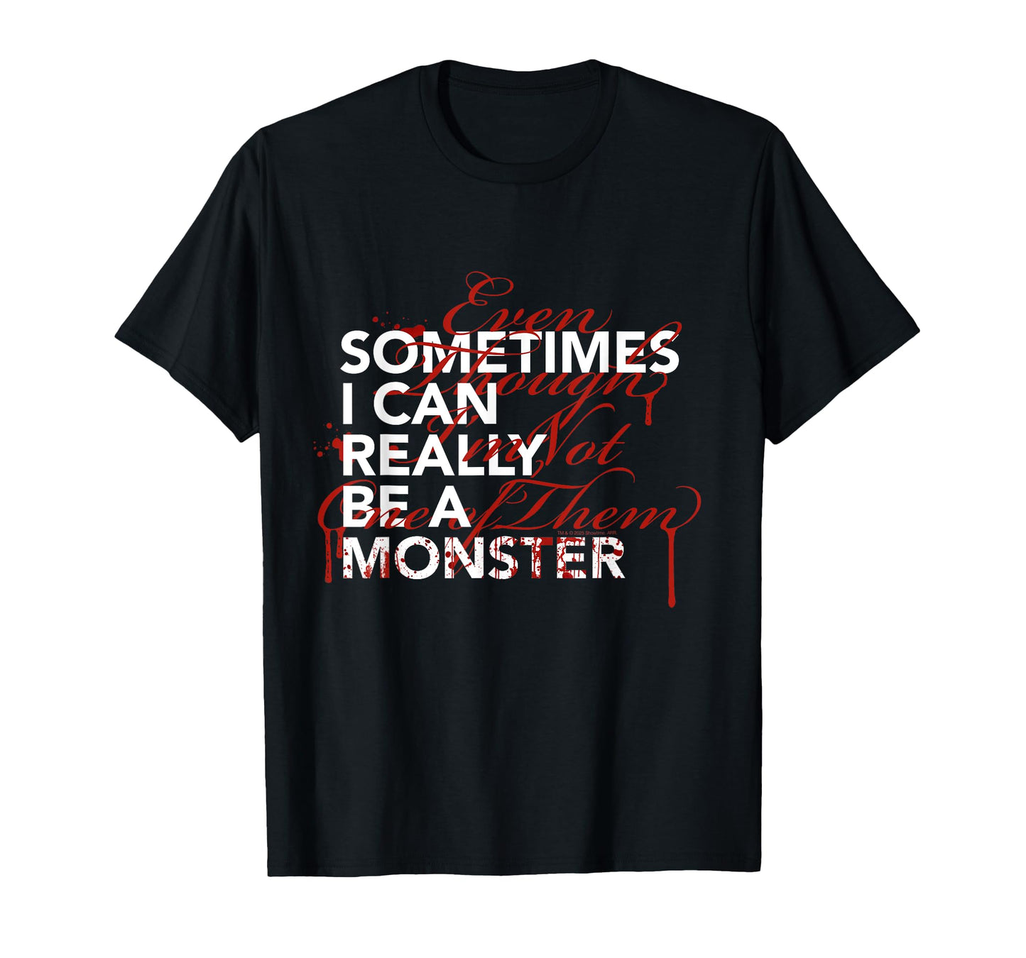 Official Dexter TV Show Sometimes I Can Really Be A Monster T-Shirt