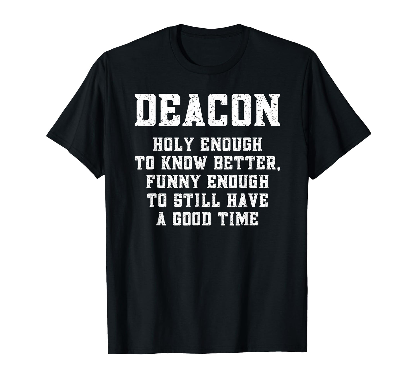 Funny Deacon Appreciation Catholic Deacon Christian T-Shirt - Black, Small - Unisex-Adults - Short Sleeve - T-Shirt