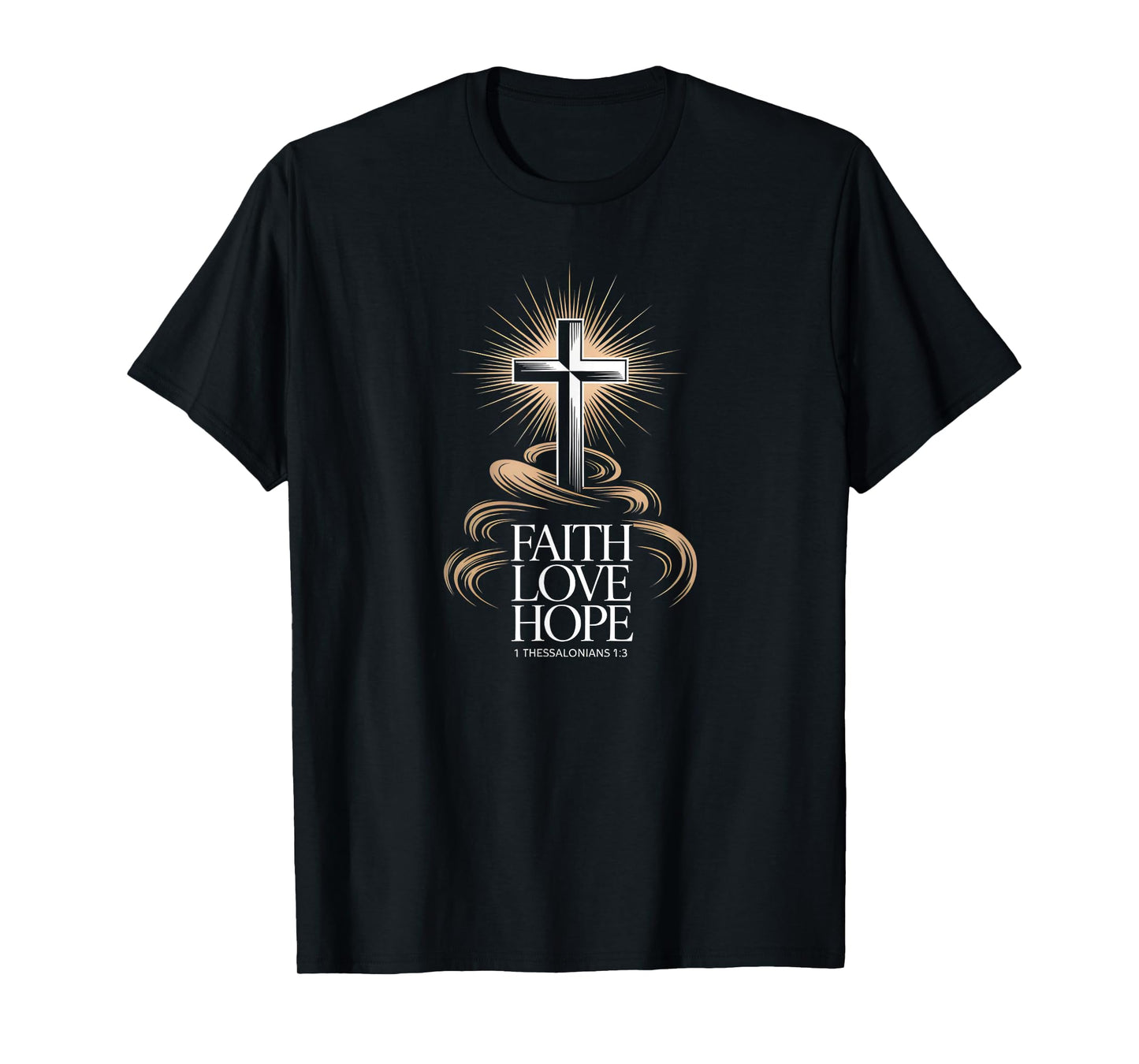 Faith Love Hope Cross 1 Thessalonians 1:3 Modern Style T-Shirt