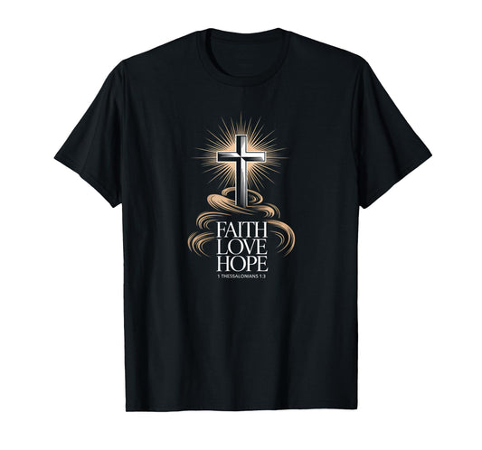 Faith Love Hope Cross 1 Thessalonians 1:3 Modern Style T-Shirt