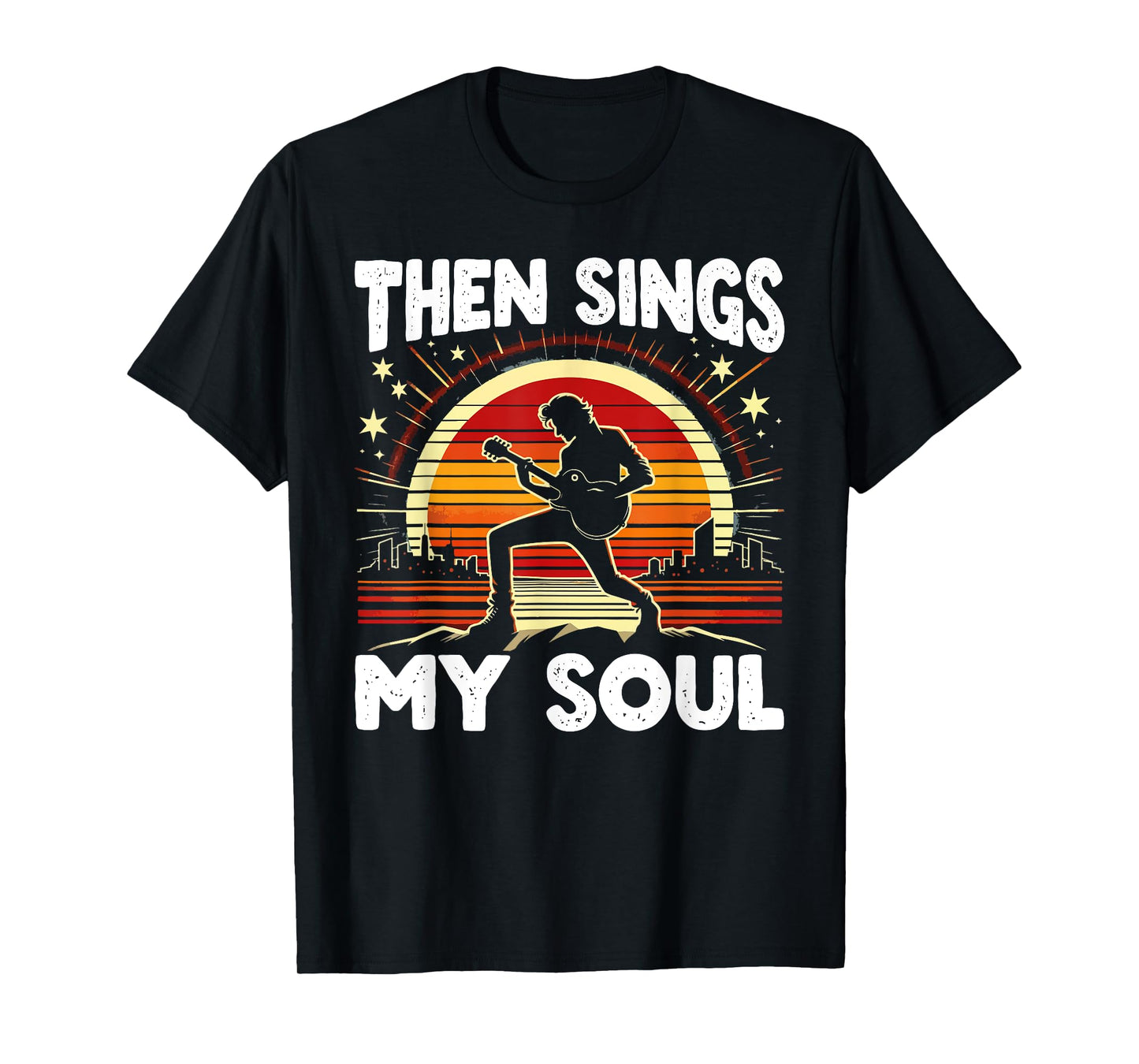 Christian Guitar Player Guitarist Then Sings My Soul T-Shirt