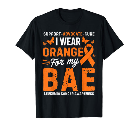 I Wear Orange for Bae Leukemia Cancer Awareness T-Shirt