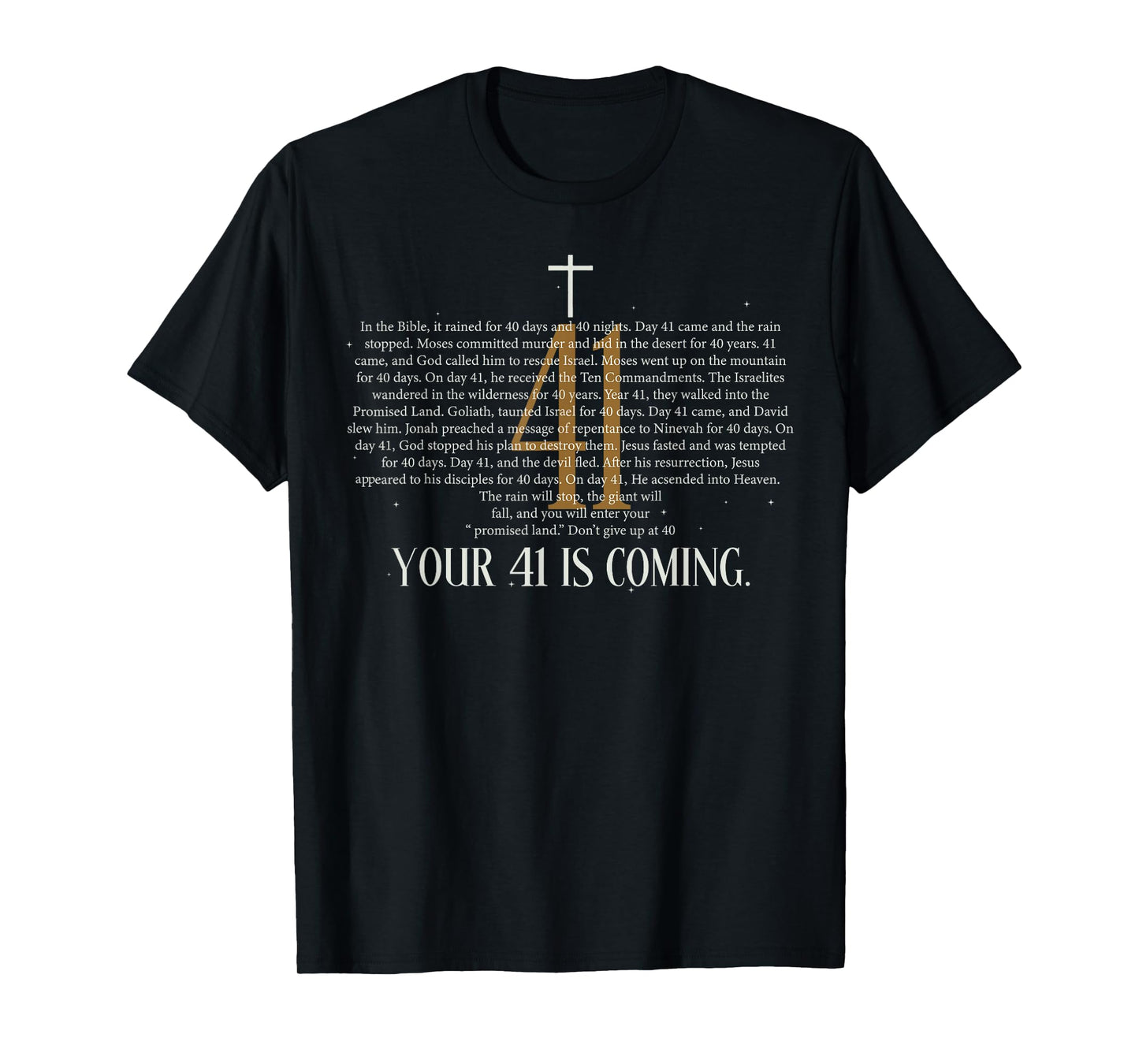 Christian Bible Verse Spirituality Jesus Your 41 is coming T-Shirt