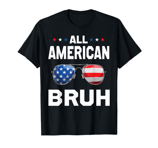 All American Bruh Patriotic Apparel for Men, Women, and Boys T-Shirt