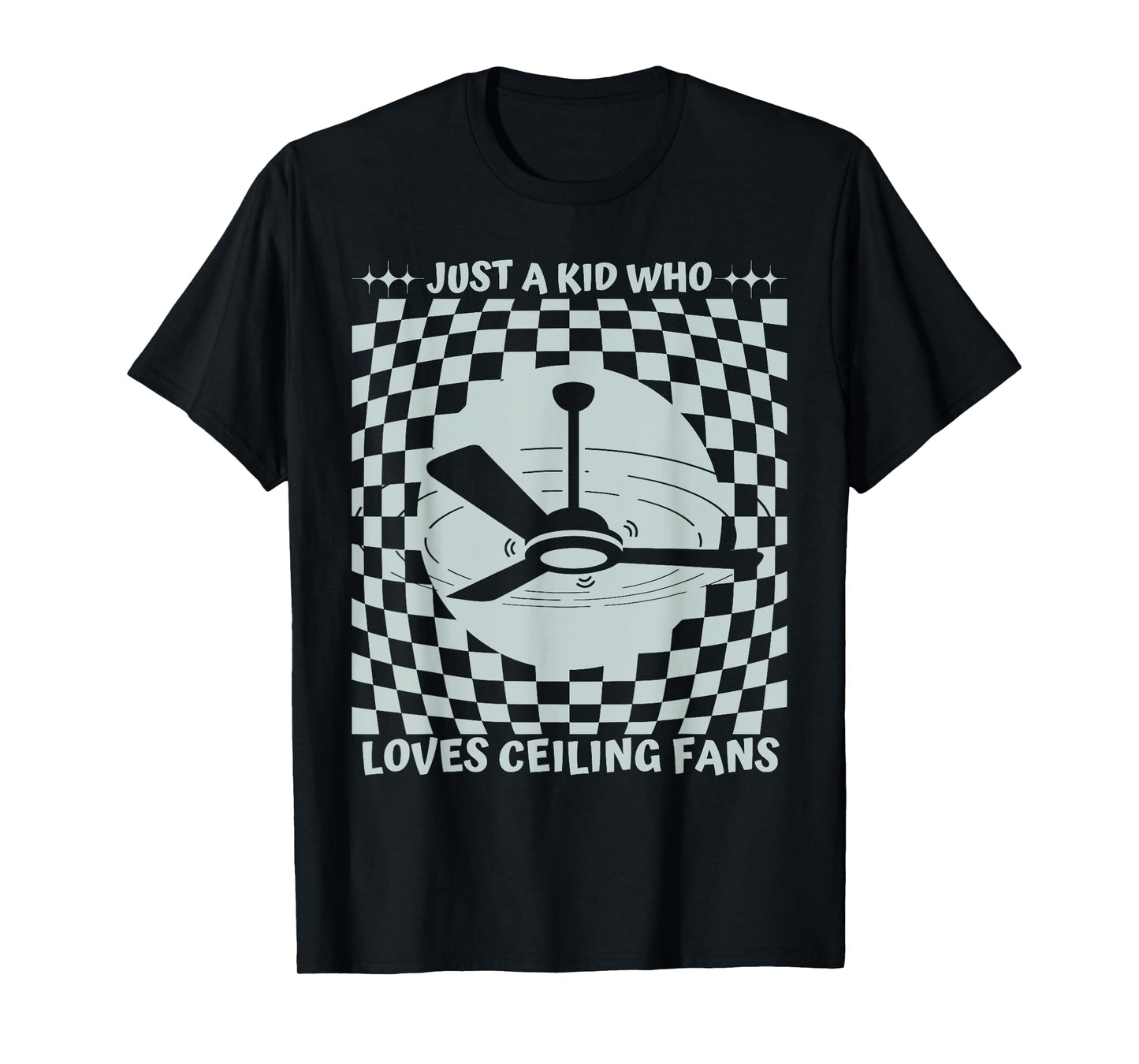 Just a Kid Who Loves Ceiling Fans funny design T-Shirt
