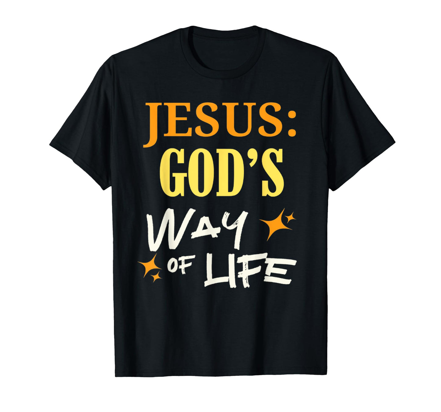 Funny Jesus God's Way Of Life Christan Tee T-Shirt