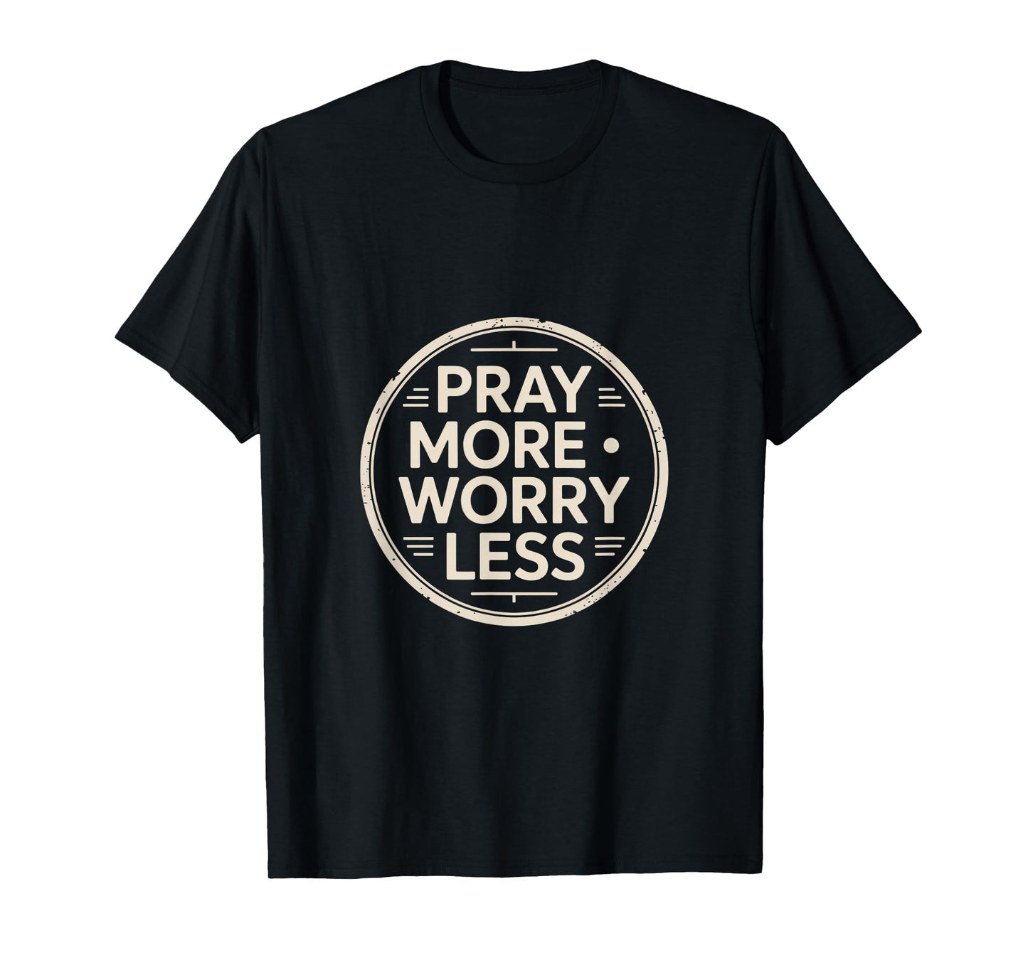 Christian Pray More Worry Less Faith Prayer Peace T-Shirt