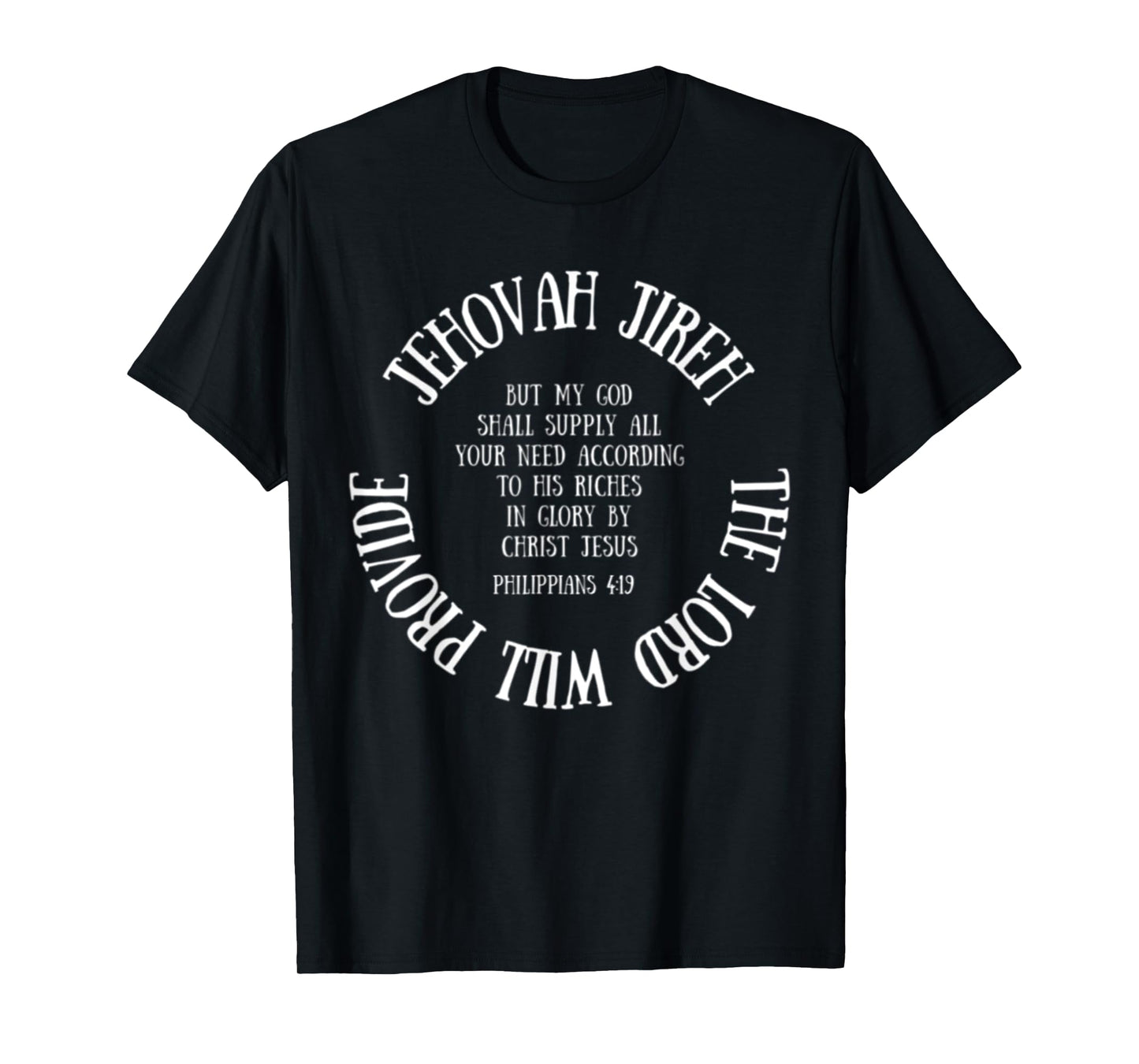 Philippians 4:19 Jehovah Jireh Christian Faith Bible Verse T-Shirt