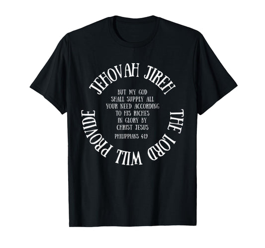 Philippians 4:19 Jehovah Jireh Christian Faith Bible Verse T-Shirt