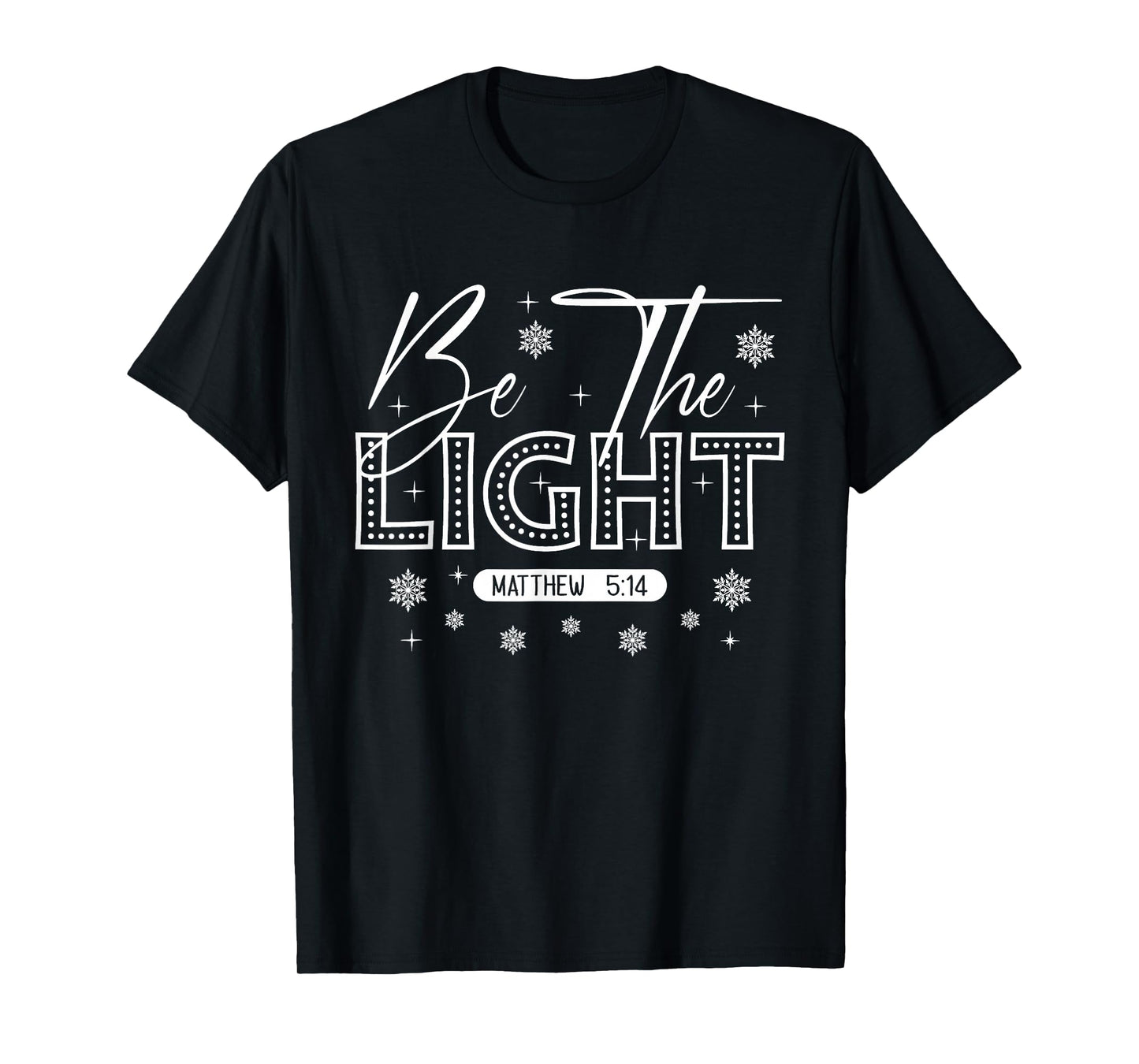 Christian Faith - Be The Light Matthew Scripture Religious T-Shirt