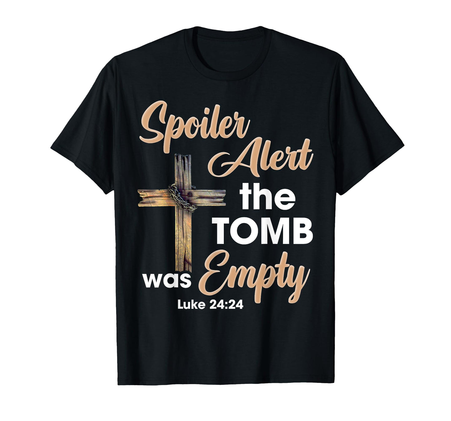 Spoiler Alert Tomb Was Empty Easter Religious Christian Cros T-Shirt