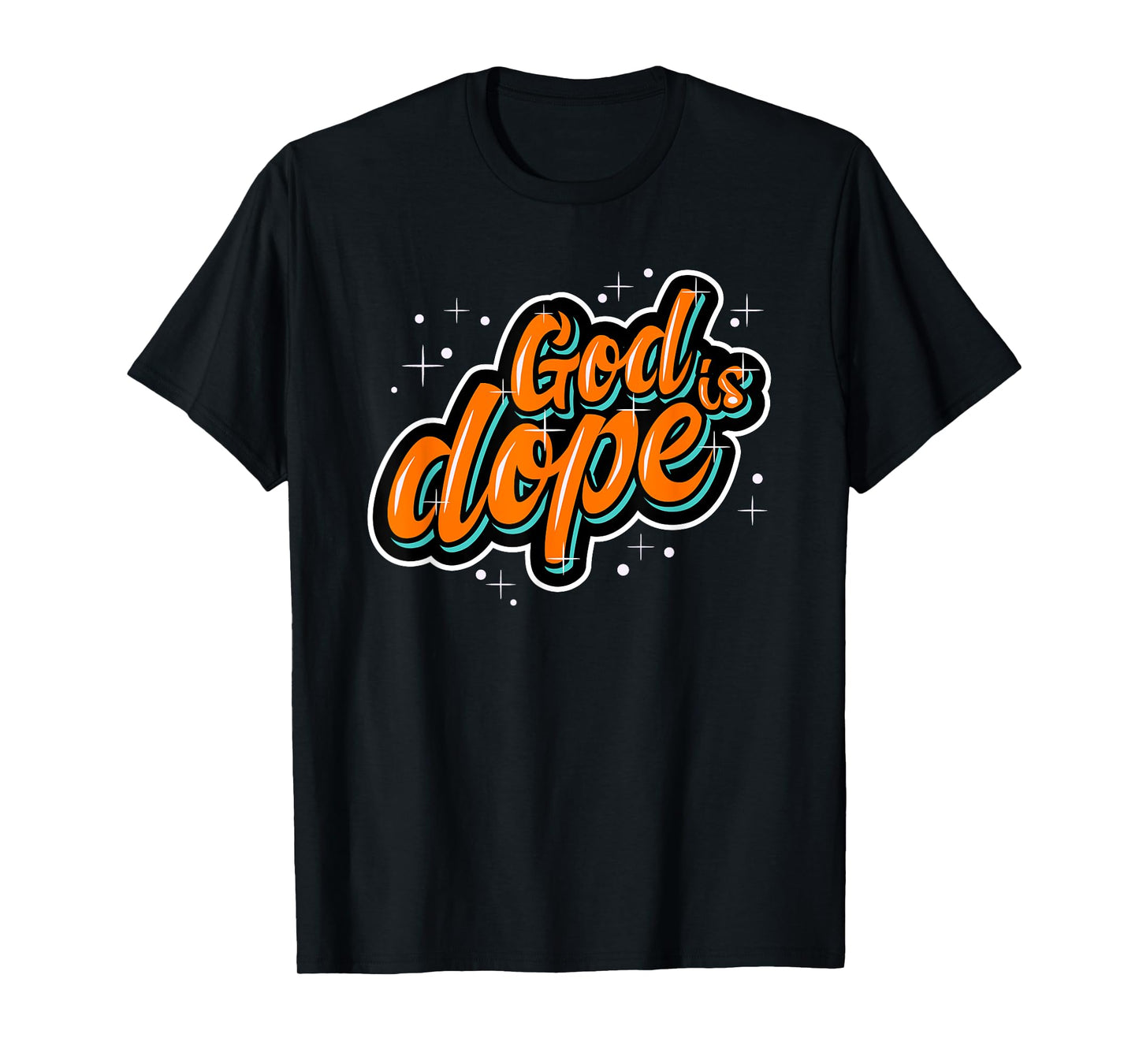 God is Dope Christian Faith Believer T-Shirt