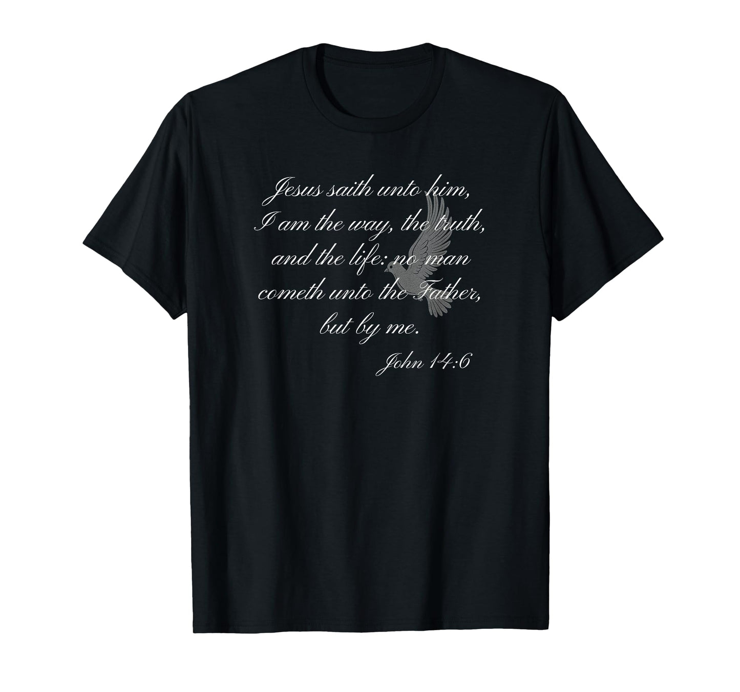 John 14:6 Jesus Quote Bible Verse in Script T-Shirt