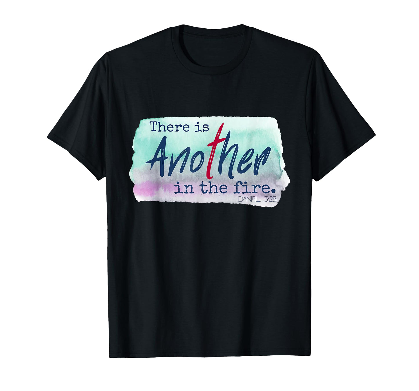Women There is Another in the Fire Religious Scripture T-Shirt