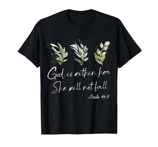 Bible Verse, God Is Within Her She Will Not Fall, Psalm 46 5 T-Shirt