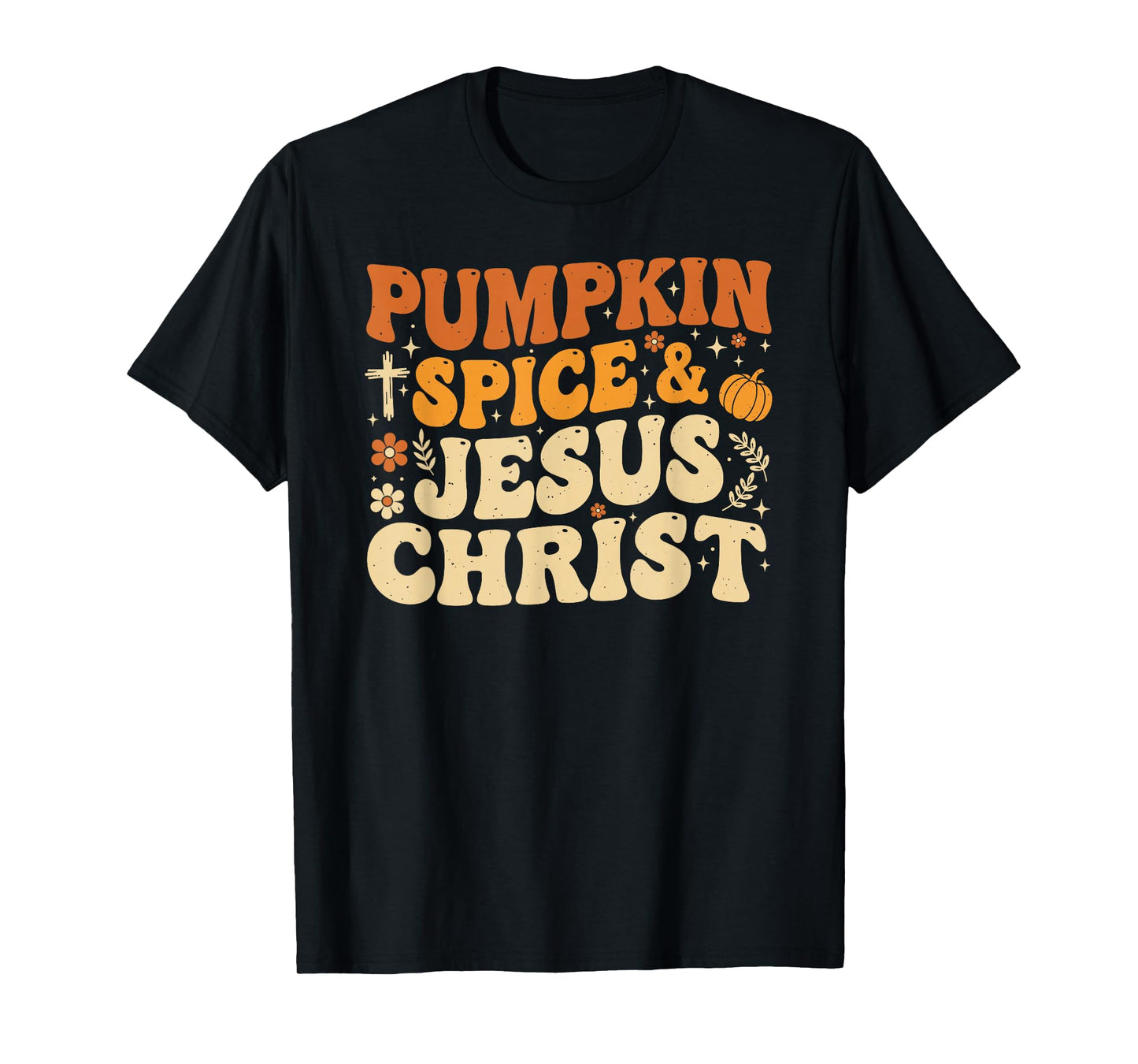 Pumpkin Spice and Jesus Christ Floral Autumn Faith Design T-Shirt