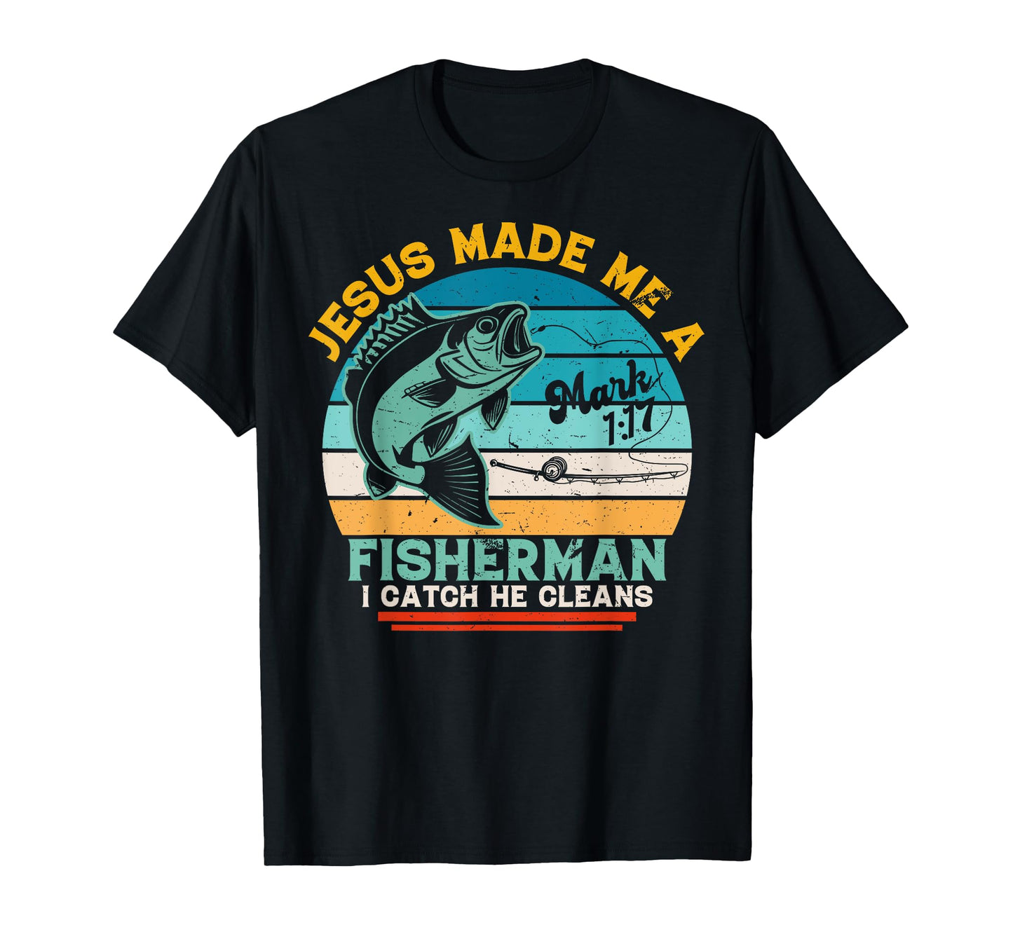 Christian Lovers Jesus Made Me A Fisherman Faith Fisherman T-Shirt