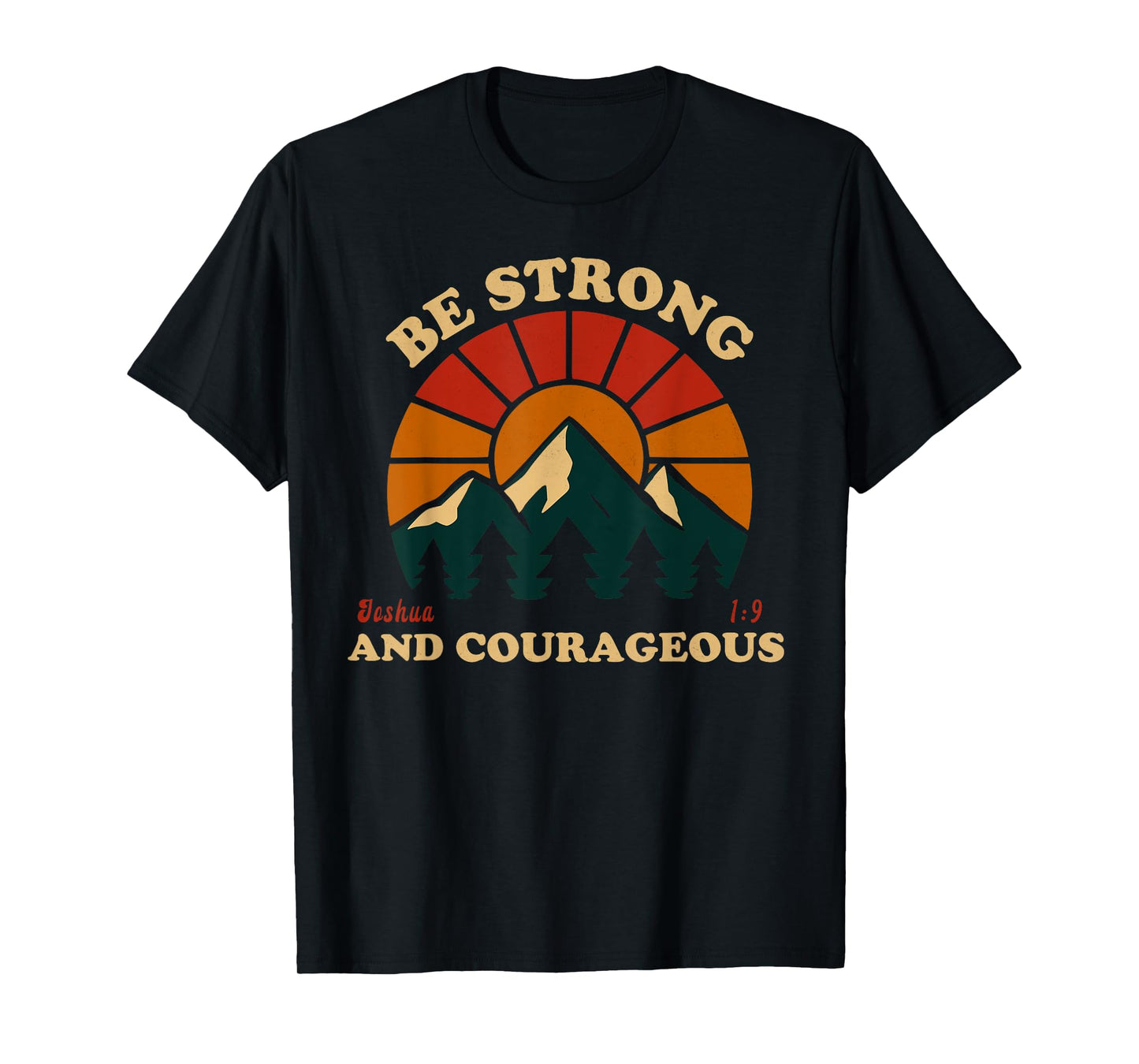 Be Strong and Courageous Joshua 1 9 Verse Vintage Mountain T-Shirt