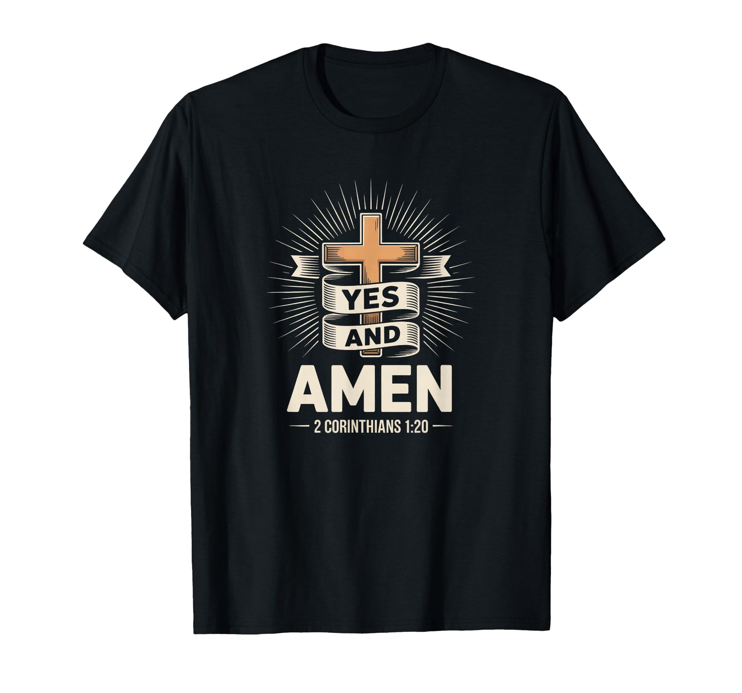 Yes and Amen Cross 2 Corinthians 1:20 Christian Faith T-Shirt