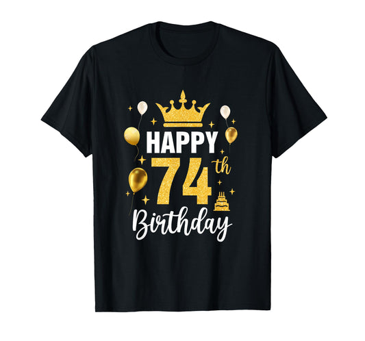 Happy 74Th Birthday Idea For 74 Years Old Man And Woman T-Shirt
