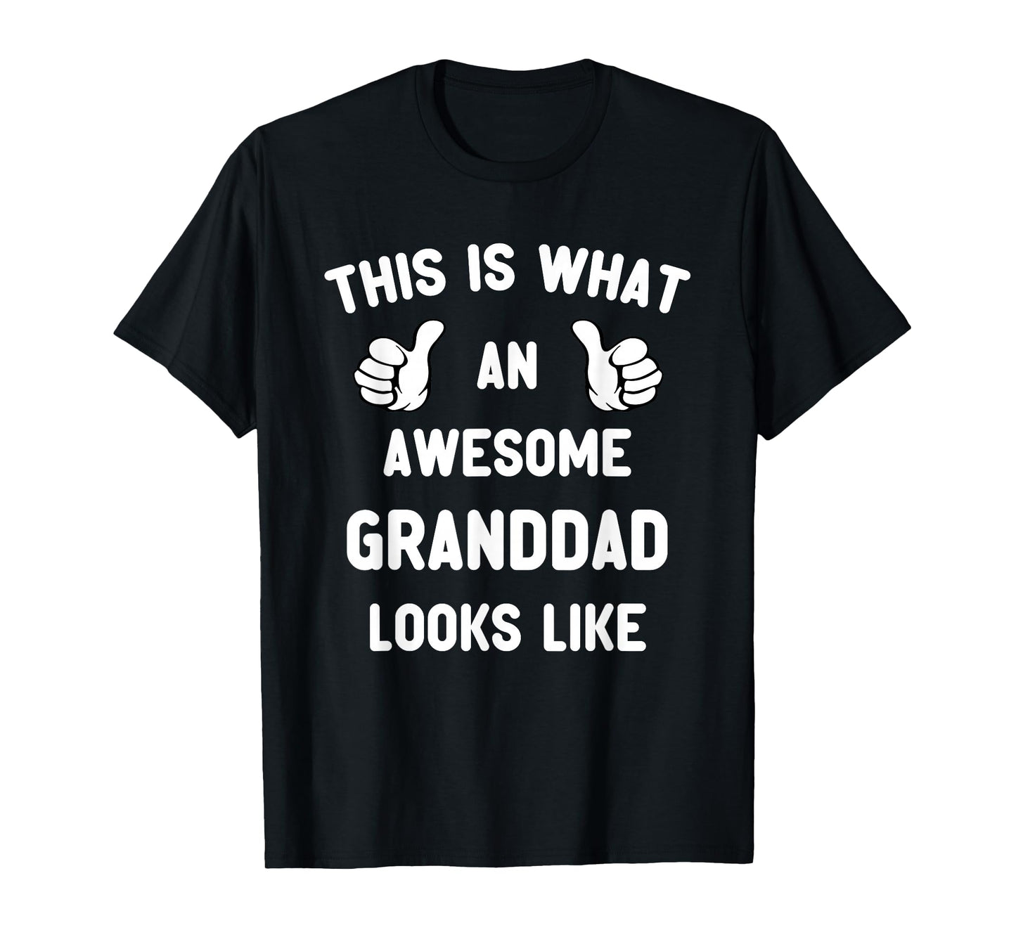 This Is What An Awesome Granddad Looks Like Grandpa Cool T-Shirt