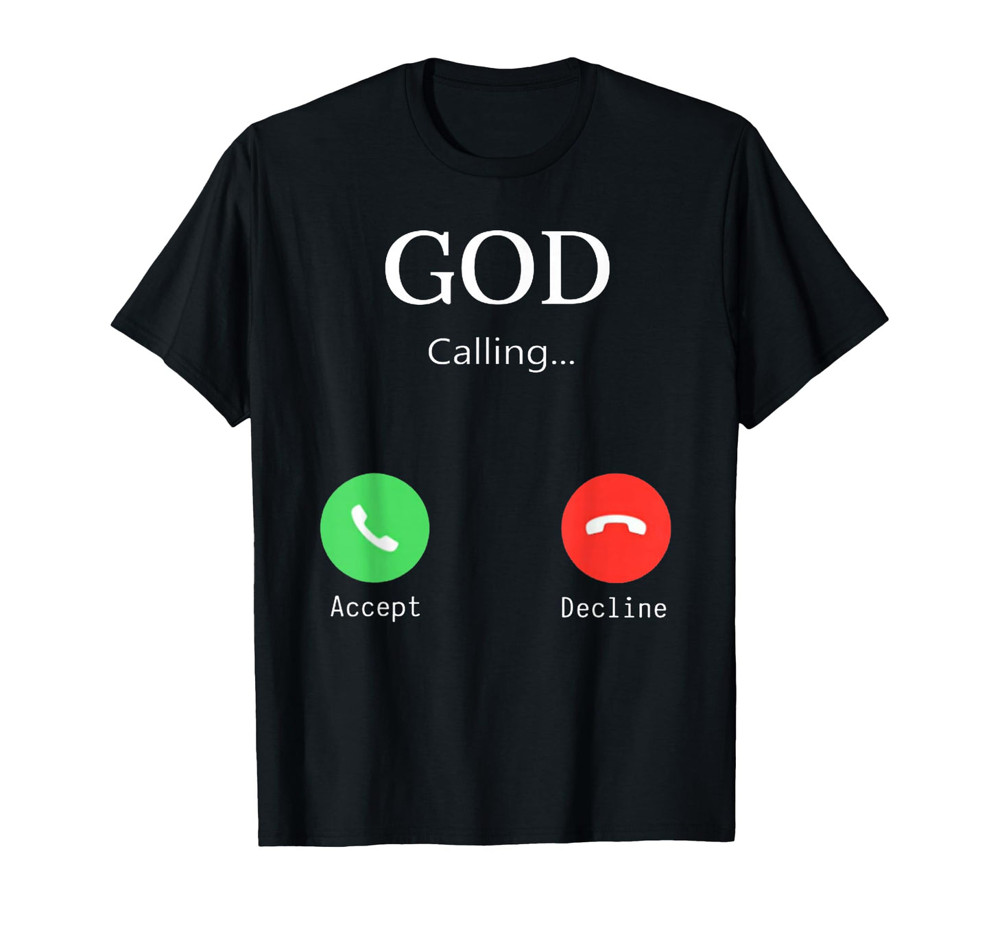 Funny God is Calling Phone Call Accept Jesus Christ T-Shirt