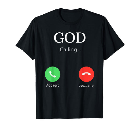 Funny God is Calling Phone Call Accept Jesus Christ T-Shirt