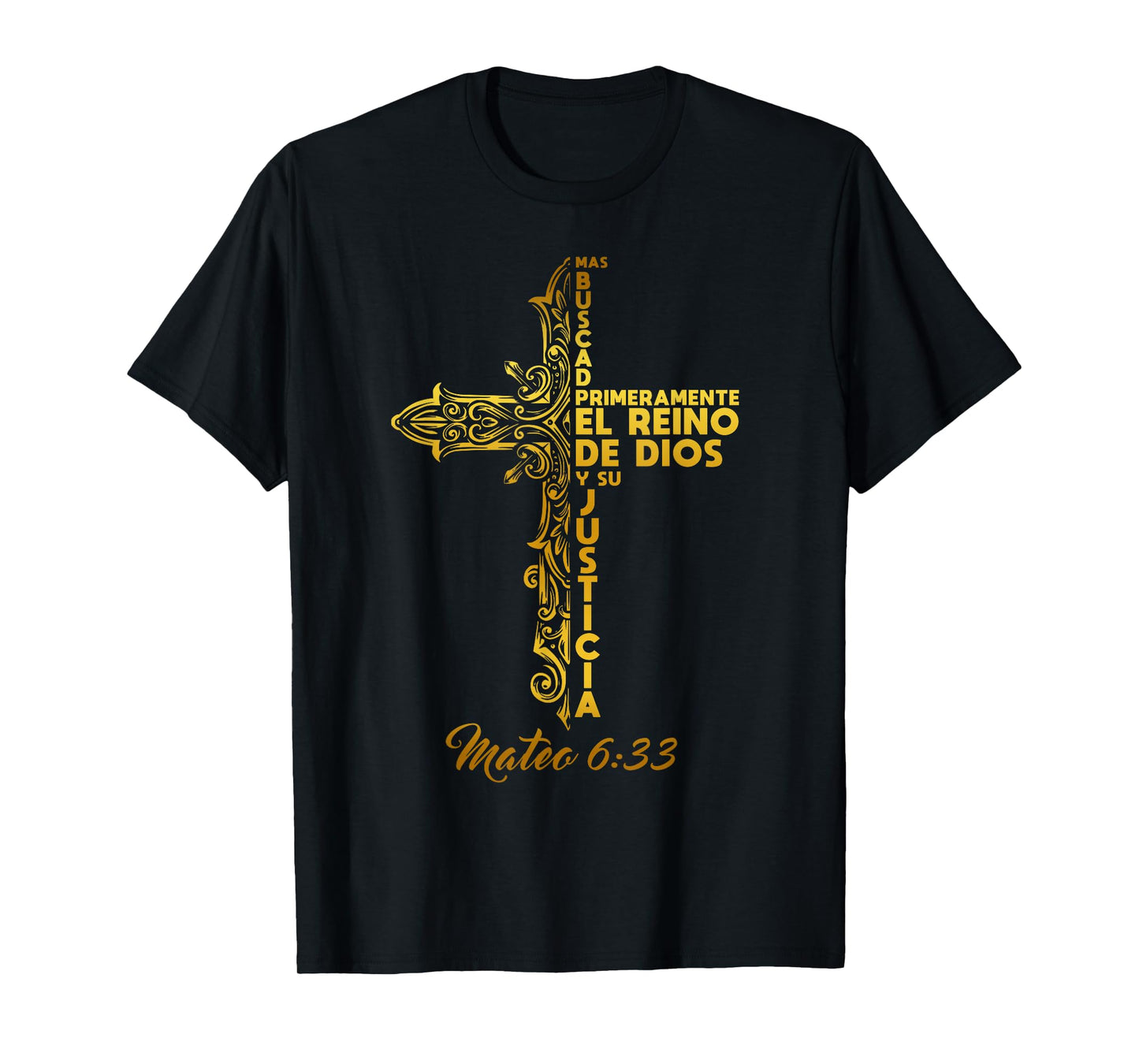 BUSCAD PRIMERO EL REINO DE DIOS. CRISTIANISMO, BIBLIA T-Shirt
