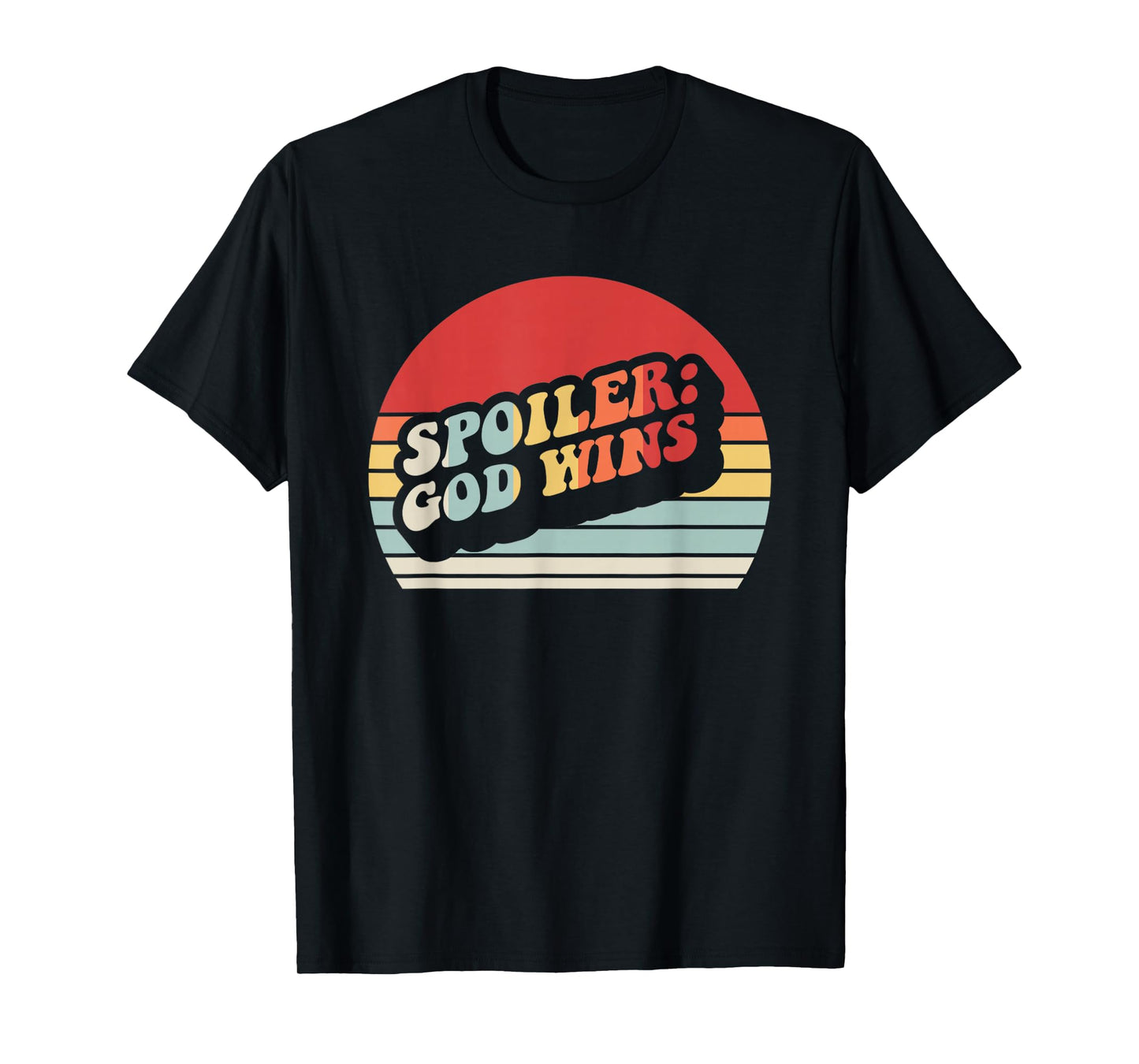 Spoiler: God Wins Retro Faithful Message T-Shirt