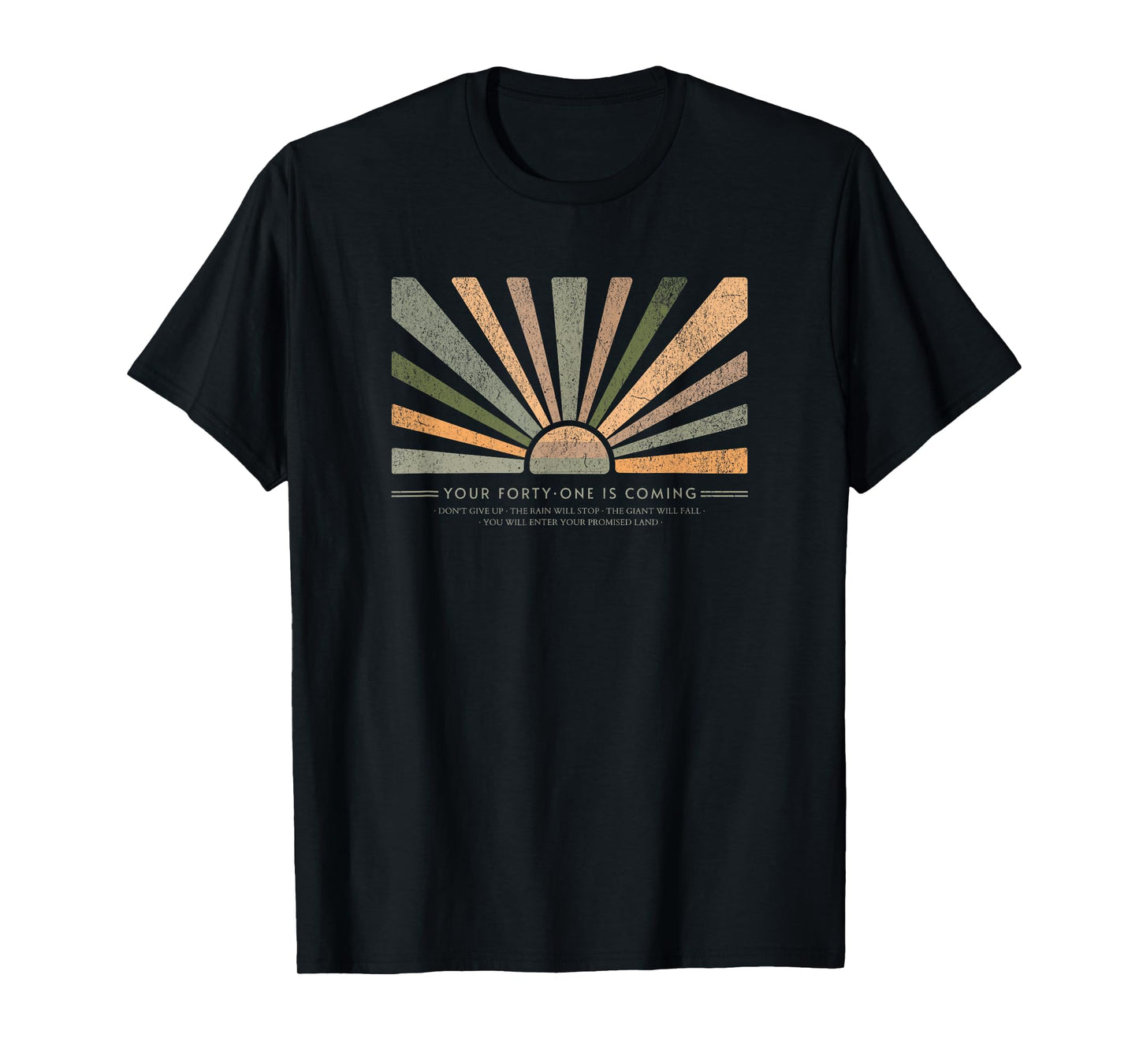 Your 41 is Coming T-Shirt