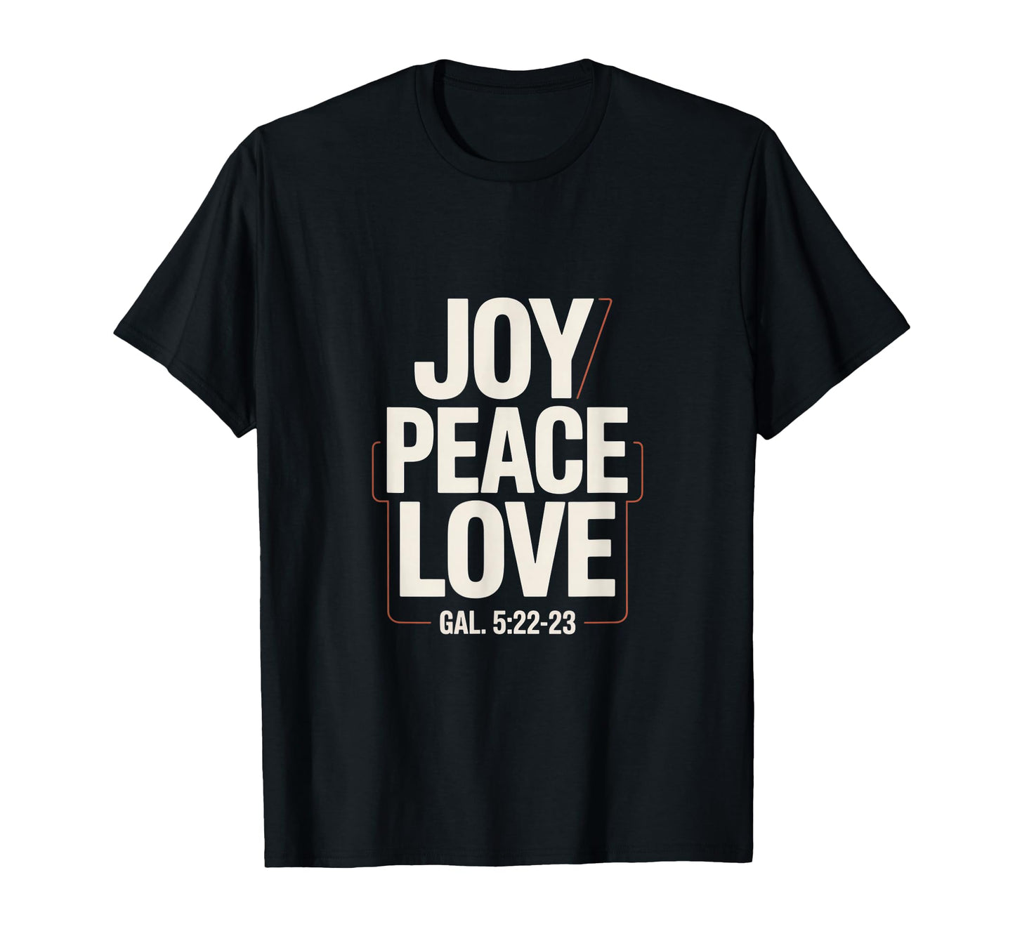 Joy Peace Love Gal 5 22 23 Christian Bible Verse T-Shirt