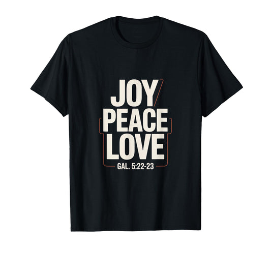 Joy Peace Love Gal 5 22 23 Christian Bible Verse T-Shirt