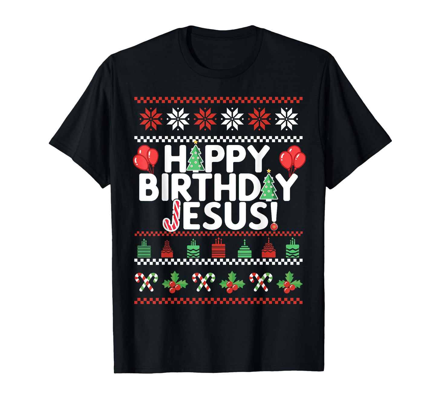 HAPPY BIRTHDAY JESUS Fun Ugly Christmas Sweater Design Meme T-Shirt
