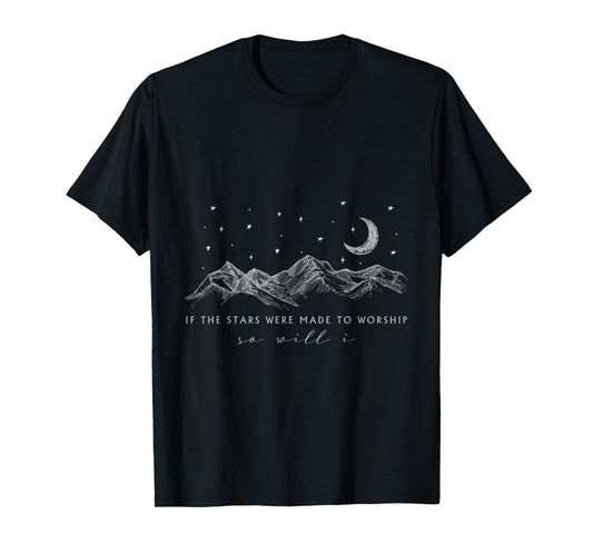 If The Stars Were Made To Worship So Will I, Jesus Religion T-Shirt