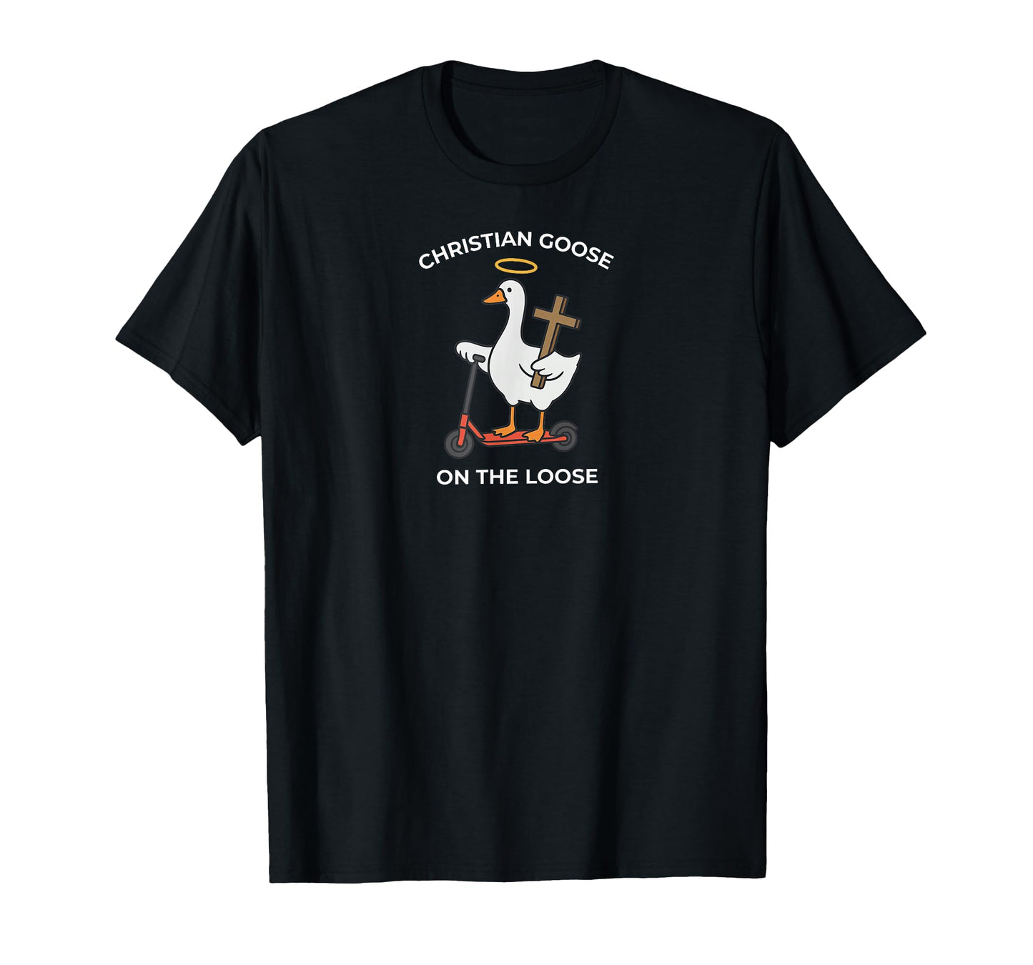 Christian Goose On The Loose Jesus Bible Verse Religious T-Shirt