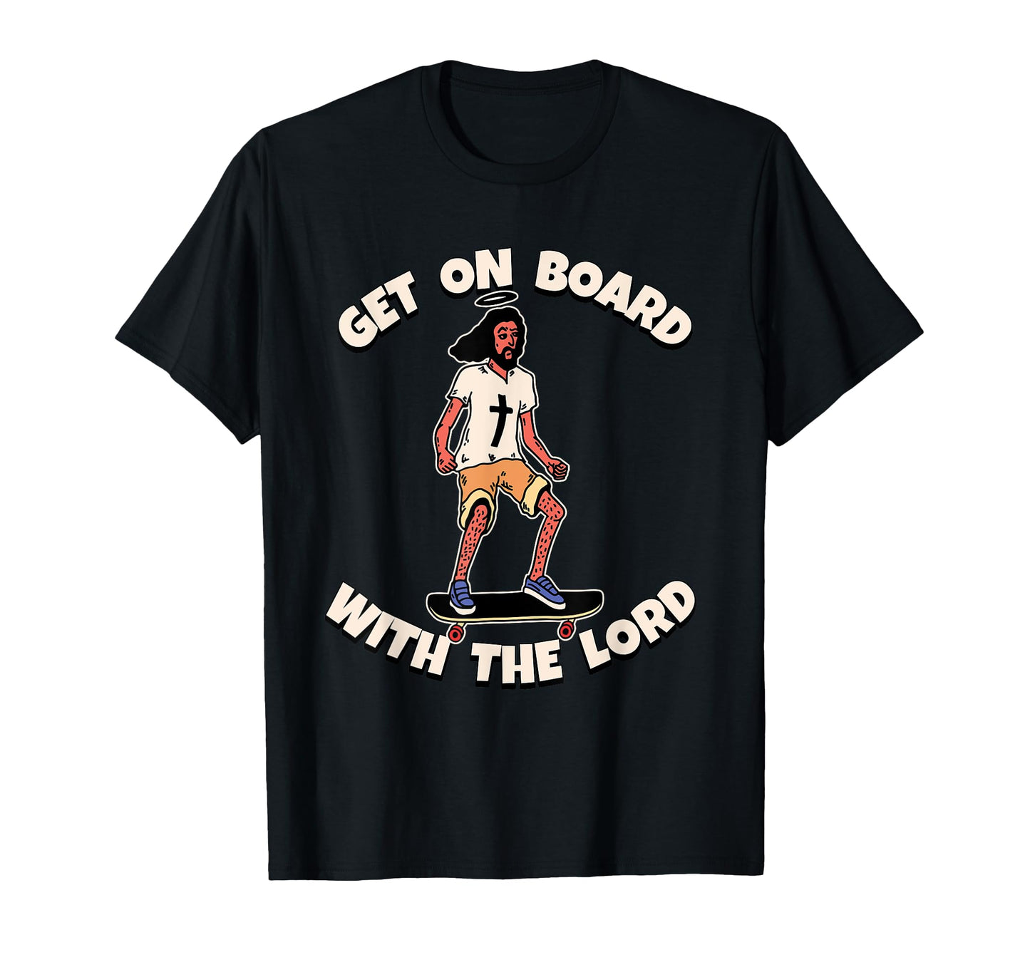 Get on Board with The Lord T-Shirt
