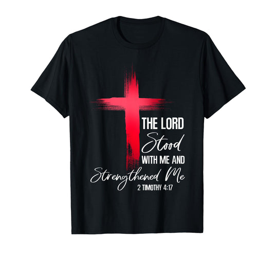Christian Bible Verse Faith God 2 Timothy 4:17 The Lord T-Shirt