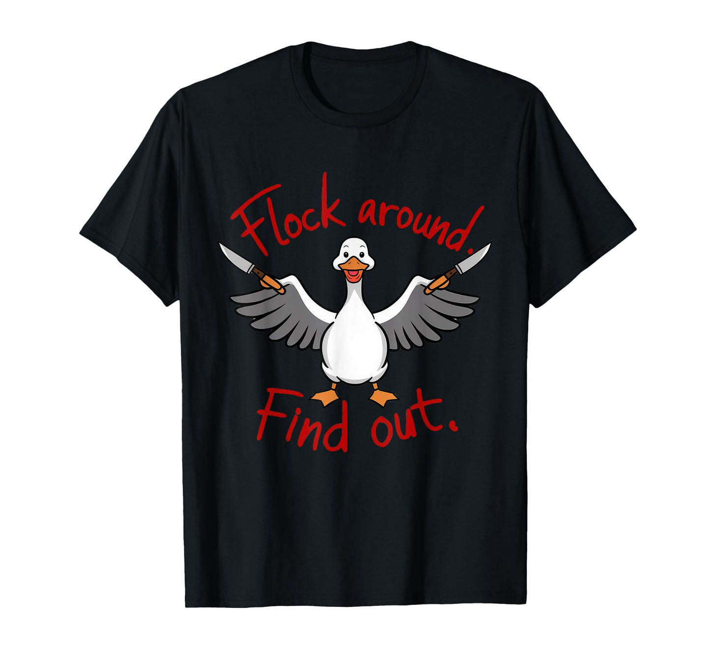Funny Flock around Find out Sarcastic Duck Joke Meme Funny T-Shirt