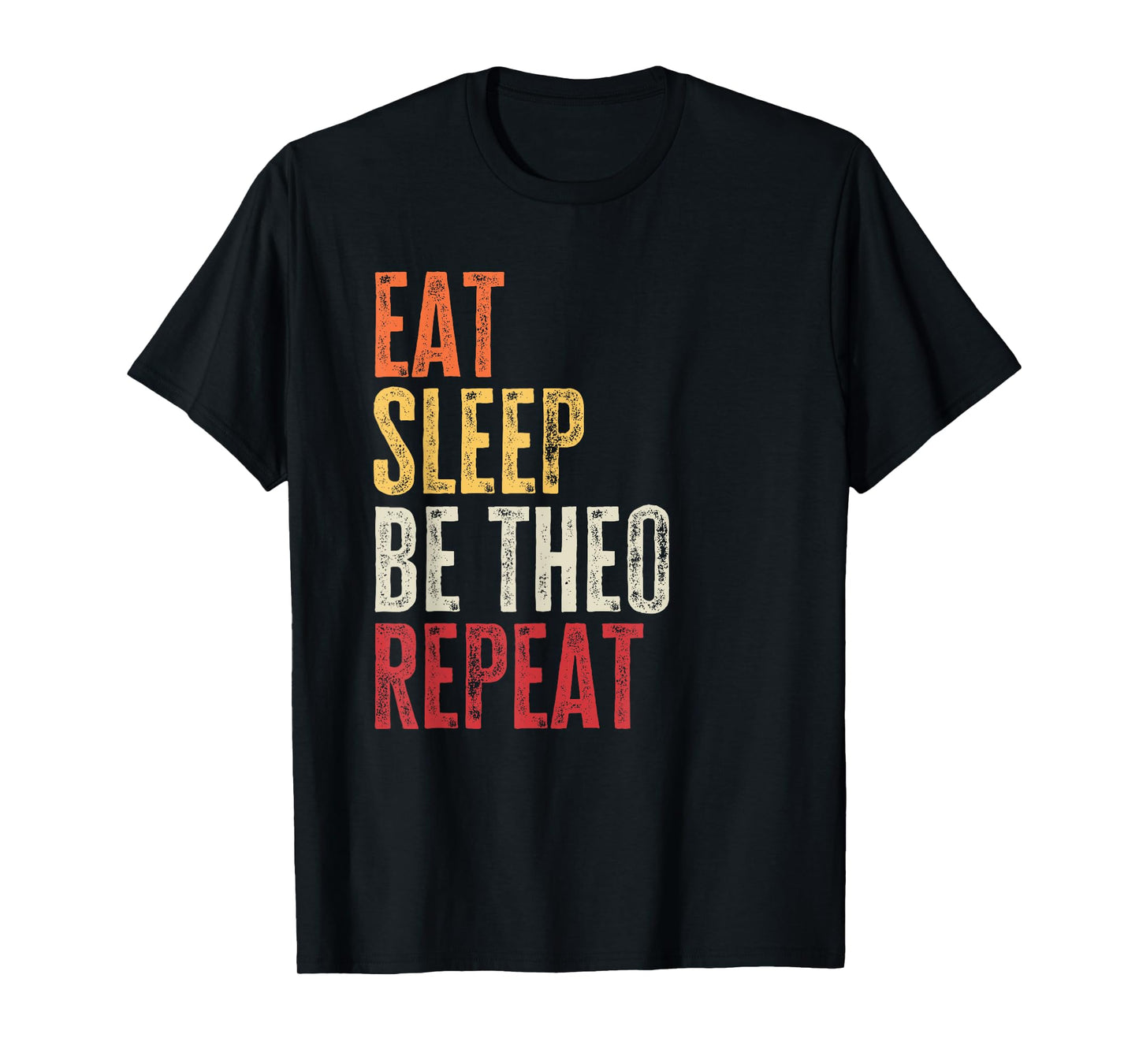 Personalized Name Funny Retro Eat Sleep Be Theo T-Shirt