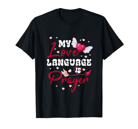 My-Love Language Is Prayer We Can Safely Trust God Christian T-Shirt