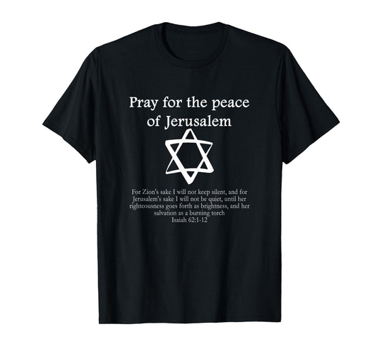 Pray for the Peace of Jerusalem Jewish Christian Messianic T-Shirt