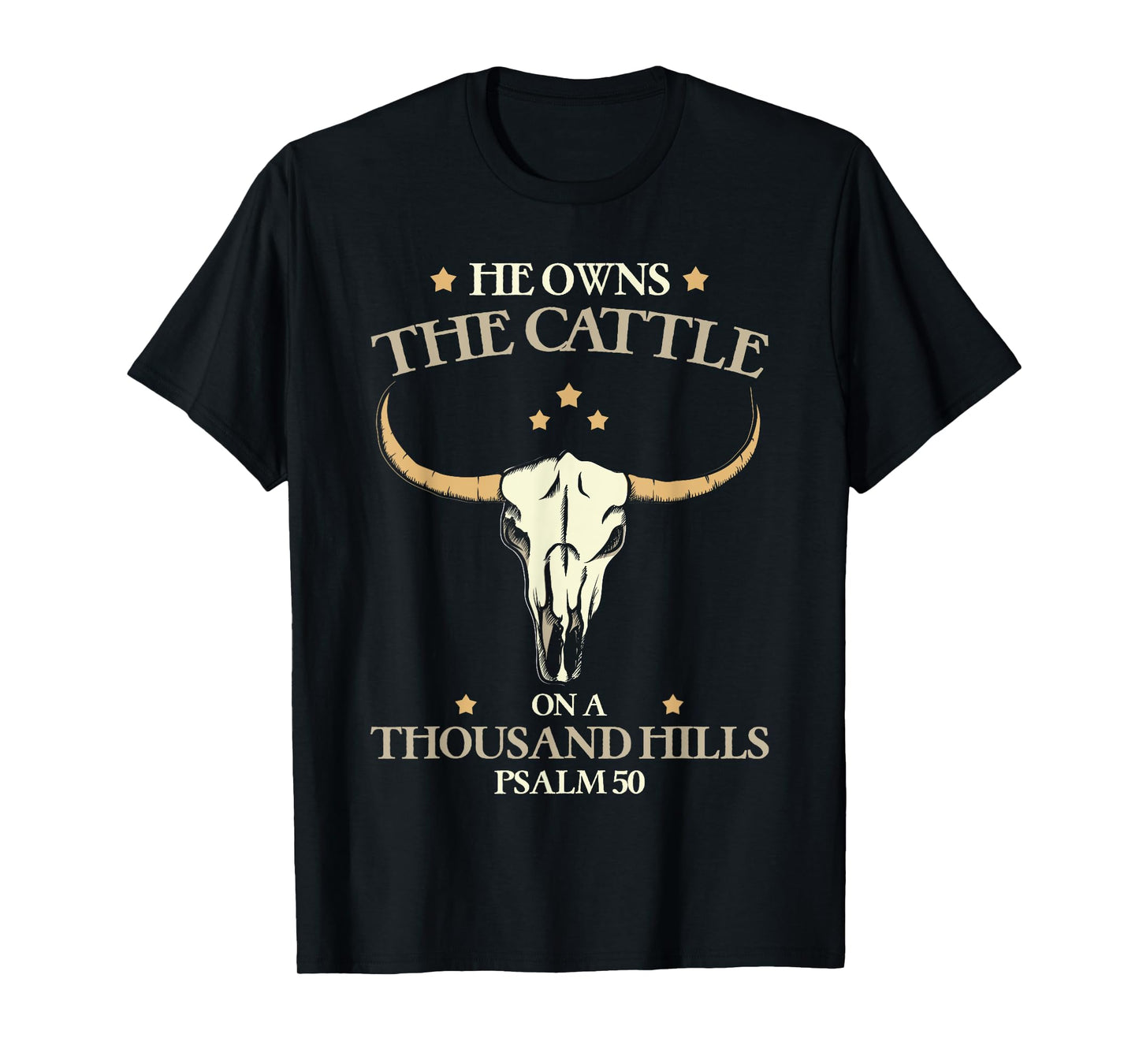 He Owns The Cattle On A Thousand Hills Psalm Christian T-Shirt