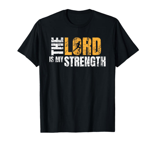 Christian Running Gift - The Lord is My Strength T-Shirt