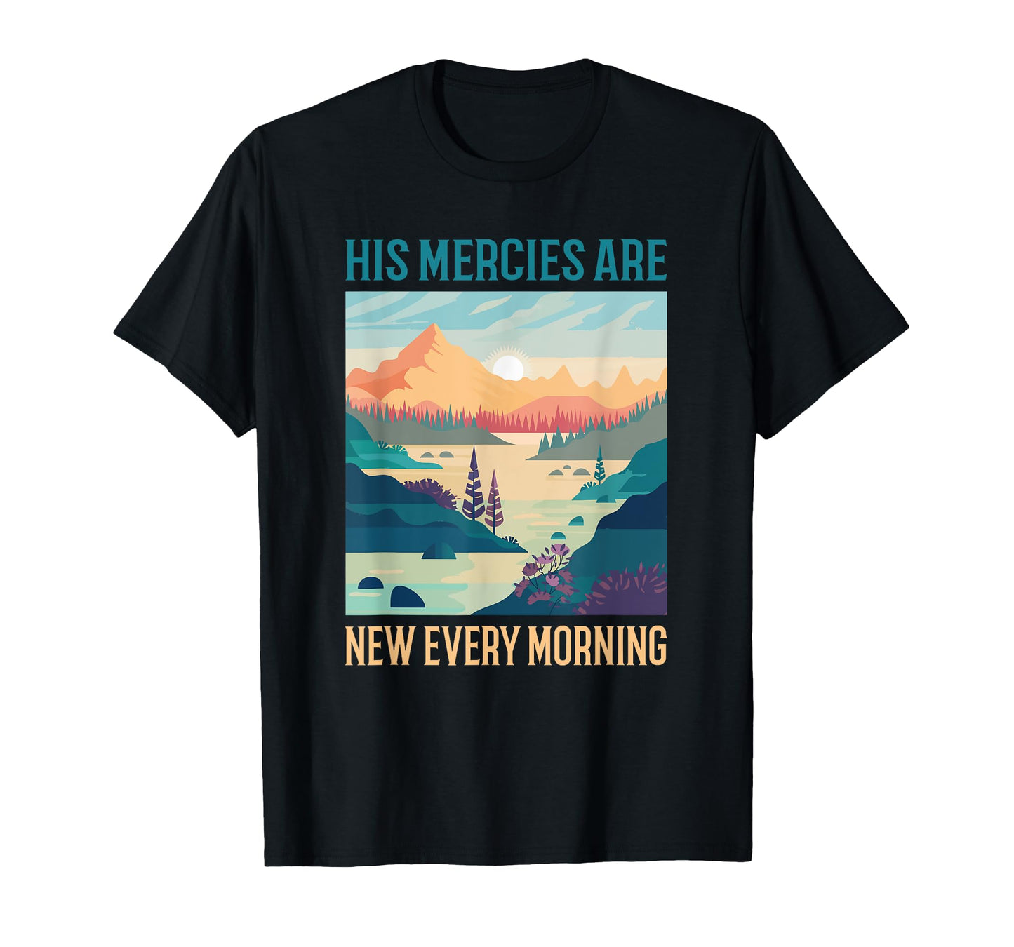 His Mercies Are New Every Morning Bible Verse Christian T-Shirt