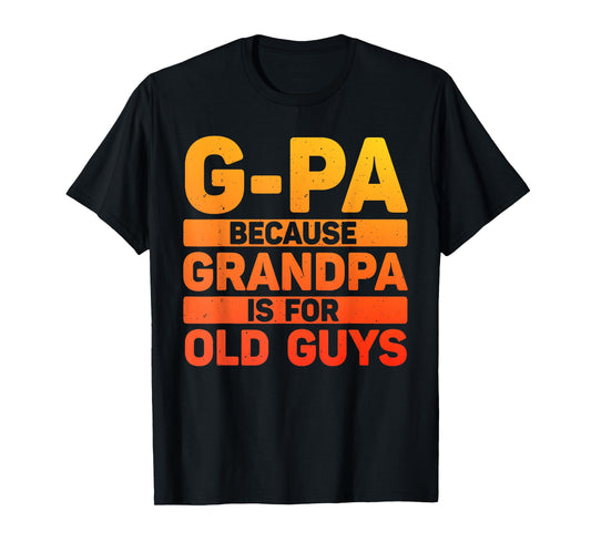 G-Pa Design For Grandpa From Grandkids Father's Day G-Pa T-Shirt