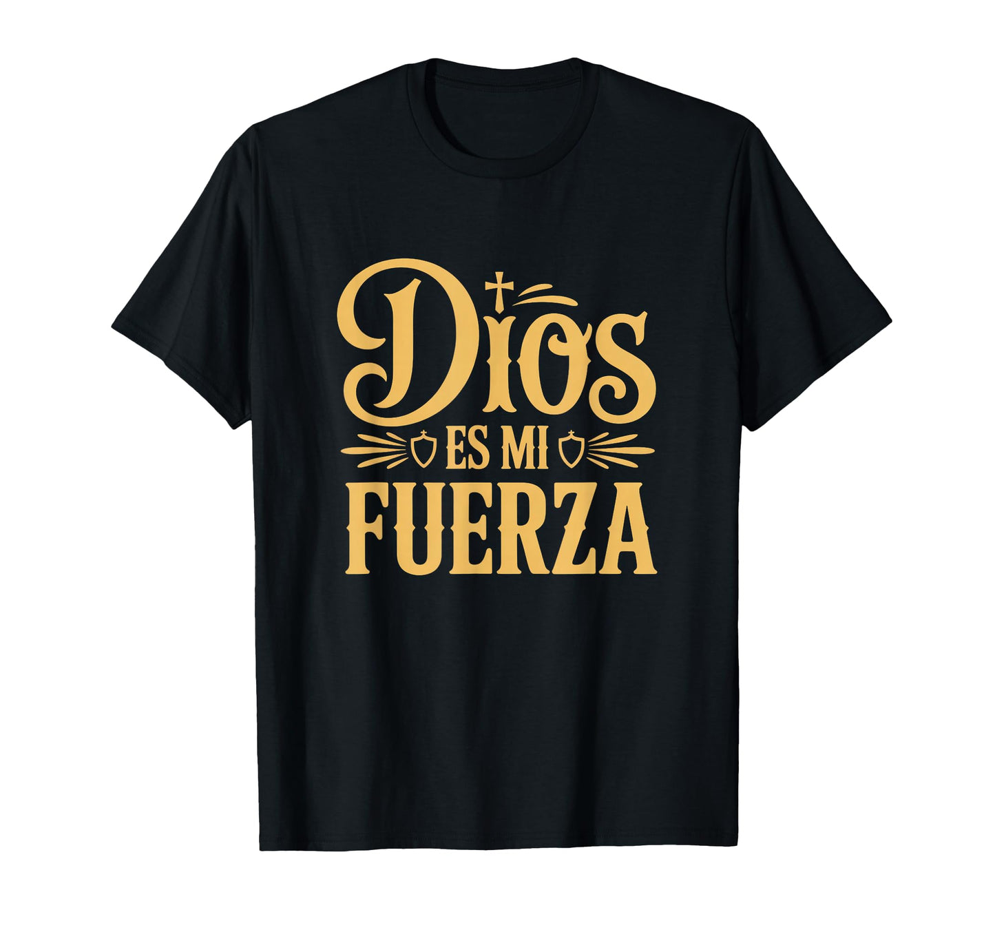 Dios ES Mi Fuerza Camiseta Cristiana Jesús Latino Hispano T-Shirt