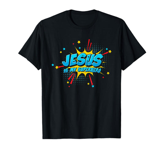 Jesus is My Superhero - Christian Religious T-Shirt