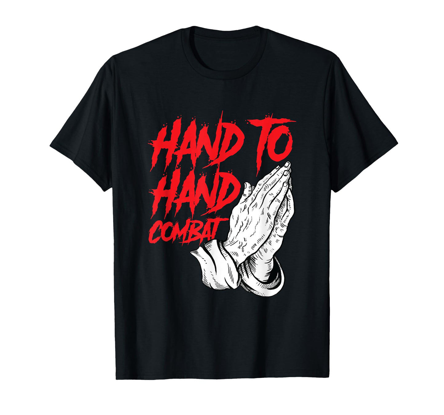 Praying Hands Christian Hand To Hand Combat T-Shirt