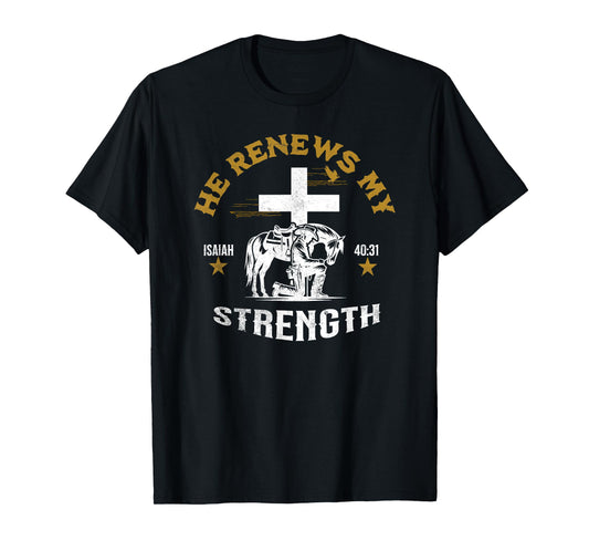 Cowboy Kneeling At Cross Renews My Strength Christian Jesus T-Shirt