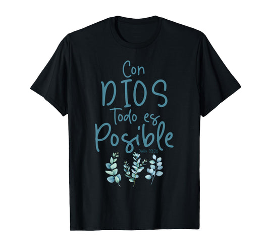 Con Dios Todo ES Posible Shirt Christian Spanish for Womens T-Shirt